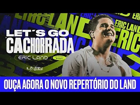LETS GO CACHORRADA - ERIC LAND