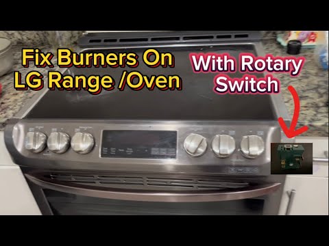 Fix LG Range Burners With Rotary Switch. Model # LTE4518BD