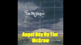 Angel Boy By Tim McGraw *Lyrics in description*