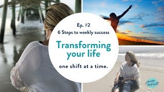 6 Steps to weekly success