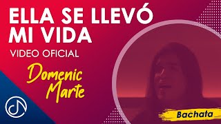 Ella Se Llevó Mi VIDA 💼- Domenic Marte [Video Oficial]
