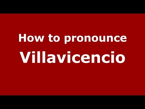 How to pronounce Villavicencio (Colombian Spanish/Colombia)  - PronounceNames.com