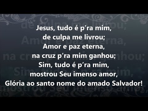 Hino 368 - Harpa Cristã - Jesus, tudo p'ra Mim