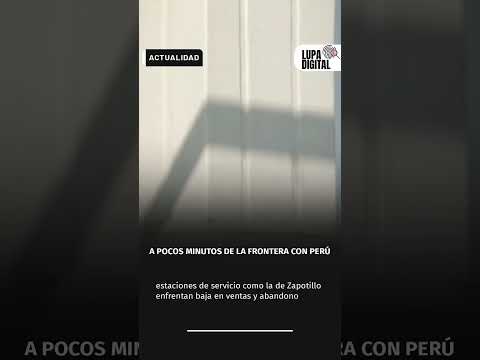 En Zapotillo, Loja, reportaje muestra la caída del negocio de combustibles en la frontera con Perú