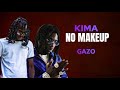 Kima   No Makeup ft Gazo ( lyric )