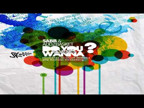 Add2Basket & Sabb - Do You Wanna (Hermanez Remix)