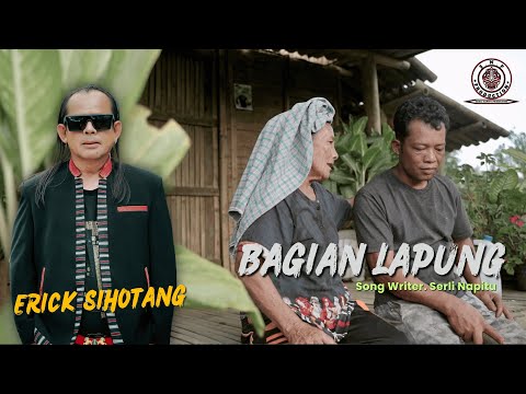 ERICK SIHOTANG | BAGIAN LAPUNG | (OFFICIAL MUSIC VIDEO) | CIPT SERLI NAPITU