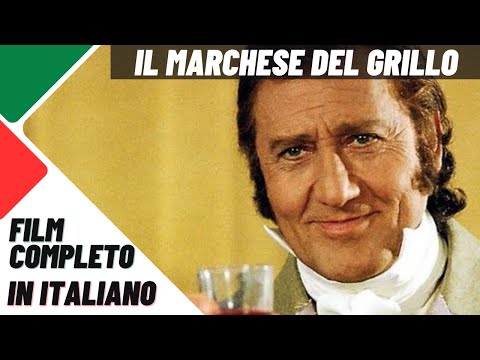 Il Marchese Del Grillo - Con il Mitico Alberto Sordi - Film Completo by Film&Clips In Italiano