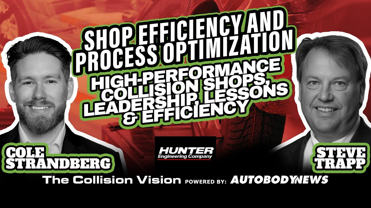 High-Performance Collision Shops, Leadership, Lessons & Efficiency with Steve Trapp