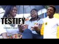 TCJ Muzik Testify Feat Jerebet
