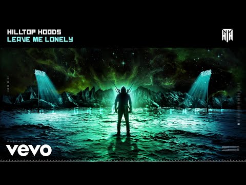 Hilltop Hoods - Leave Me Lonely (Official Audio)