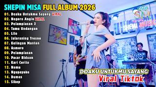 Download lagu SHEPIN MISA | DOAKU UNTUKMU SAYANG - NEGORO ANGIN - PELAMPIASAN 2 | FULL ALBUM DANGDUT KOPLO 🔥 mp3