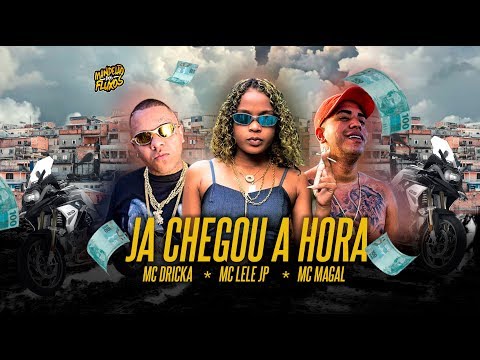 MC Dricka, MC Lele JP e MC Magal - Já Chegou Hora do Baile (DJ GM)