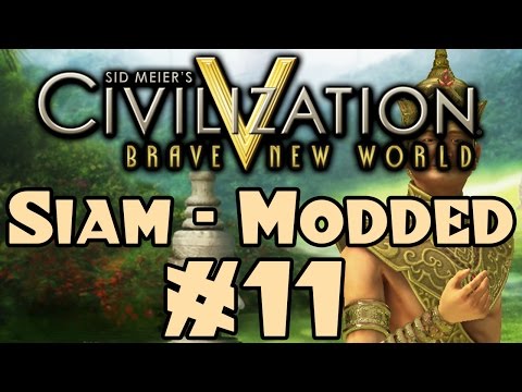 Let's Play Civilization 5 - Siam [Community Balance Mod!] - Ep 11