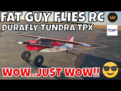 Durafly Tundra TPX Flight Demo