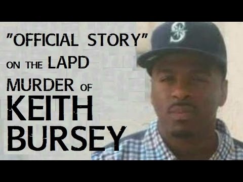 The "Official Story" on the LAPD Murder of Keith Bursey