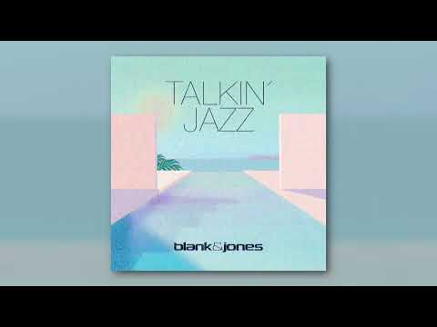 Blank & Jones - Talkin' Jazz (Official Audio)