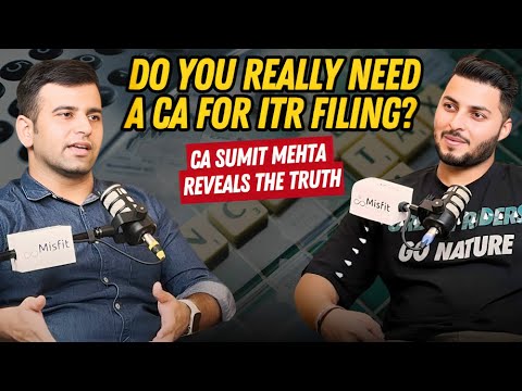 Do You Really Need a CA for ITR Filing? CA Sumit Breaks It Down | Misfit Humans