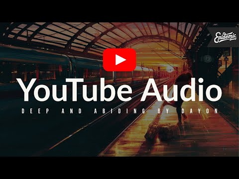 Deep and Abiding - Dayon | Epidemic Sound