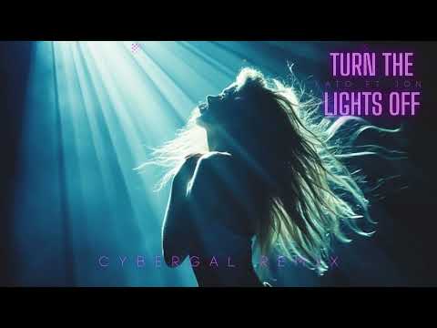 Kato ft. Jon - Turn The Lights Off (Cybergal Remix)