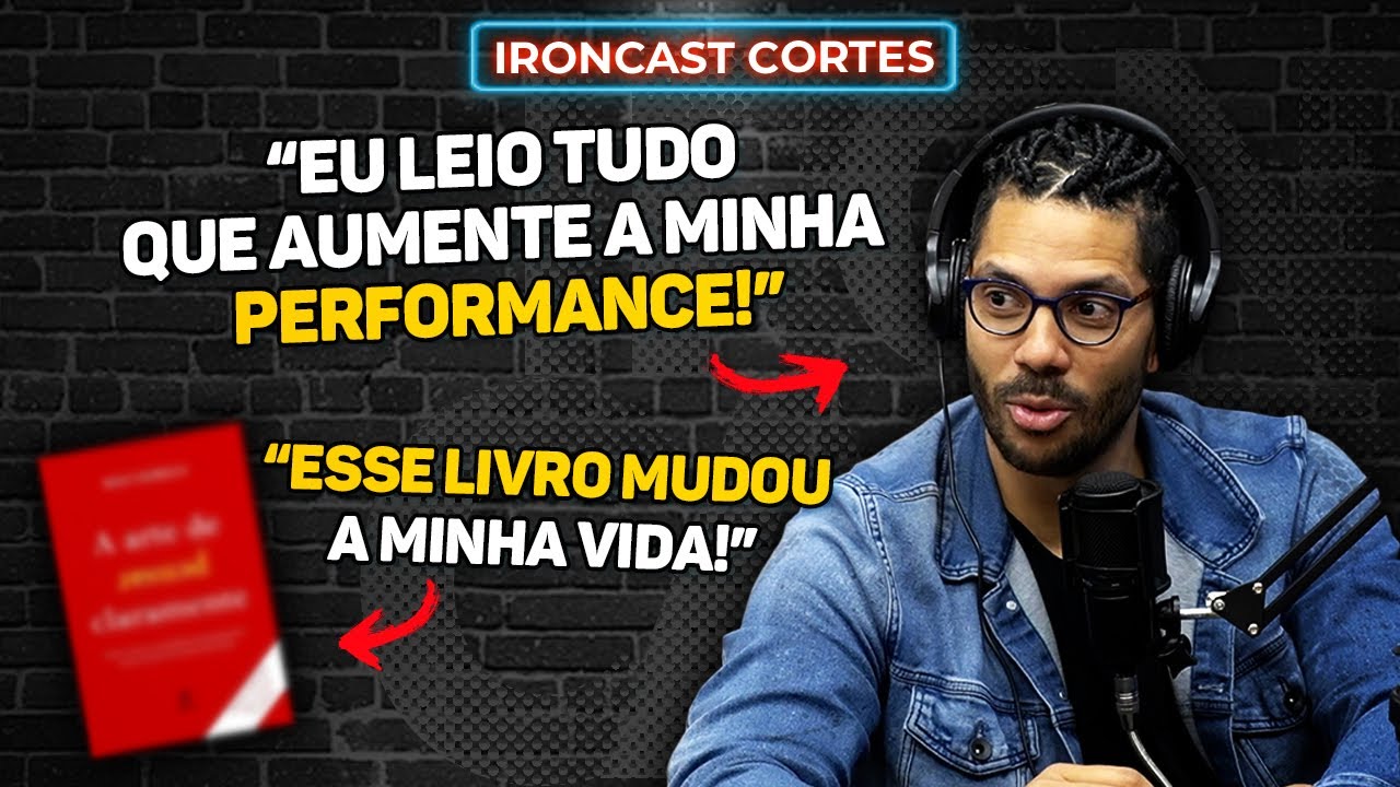 O LIVRO PREDILETO DE JOEL JOTA (O SEGREDO DA ALTA PERFORMANCE) – IRONCAST CORTES