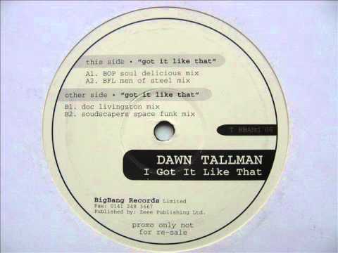 Dawn Tallman‎ - I Got It Like That (BFL Men Of Steel Mix) - (oldskool speed garage)