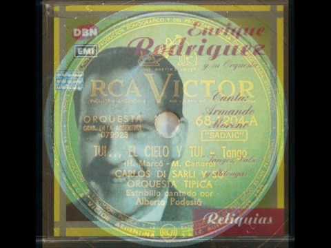 ENRIQUE RODRIGUEZ - ARMANDO MORENO - TU... EL CIELO Y TU - TANGO - 1944