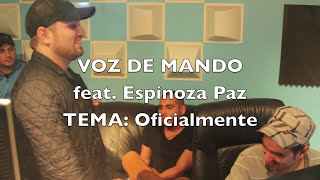 Voz de Mando &amp; Espinoza Paz, Oficialmente