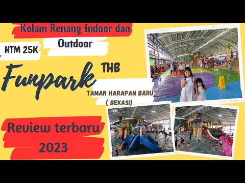FUNPARK THB Taman Harapan Baru Bekasi | Kolam renang indoor dan outdoor Bekasi | Review Terbaru 2023