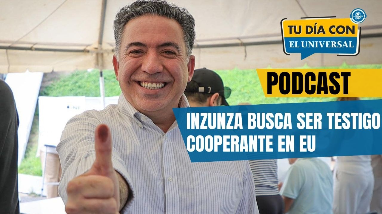Enrique Inzunza busca ser testigo cooperante en Estados Unidos | TU DÍA CON EL UNIVERSAL