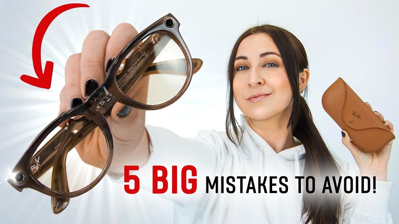 5 Mistakes Everyone Makes with Ray-Ban Meta Glasses