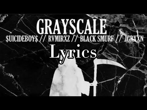 $uicideboy$ - Grayscale (feat. JGRXXN, Black Smurf, RVMIRXZ) | Lyrics