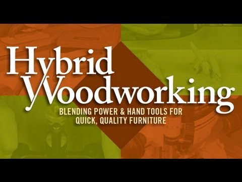 Hybrid Woodworking Pre-Order