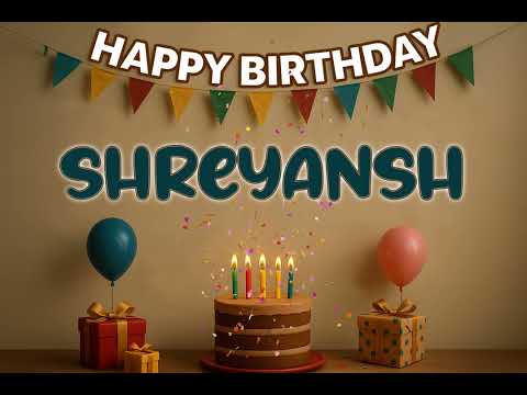SHREYANSH’s Happy Birthday Song 🎈 | Custom Track by XBirthdays for Kids & Adults