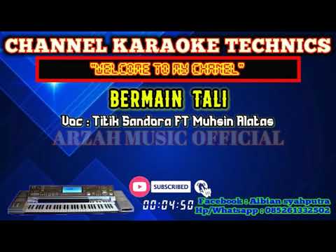 BERMAIN TALI - TITIK SANDORA FT MUCHSIN ALATAS [KARAOKE] SX-KN7000 ARZAH MUSIC OFFICIAL