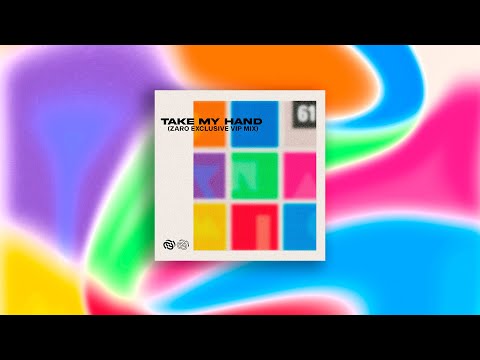 Take My Hand (ZARO Exclusive Vip Mix)