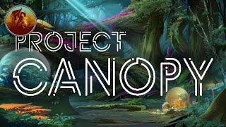 Project Canopy | What Planet Is This