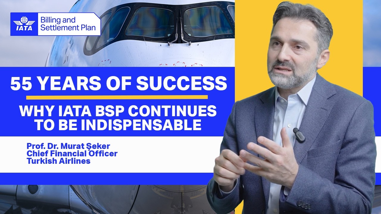 IATA BSP - Executive Perspectives: Turkish Airlines