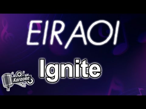 Eir Aoi - Ignite (OST Sword Art Online) (Karaoke with Lyric)
