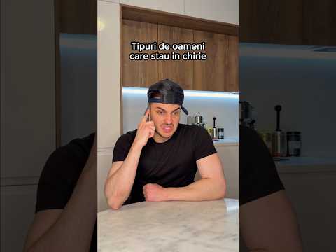 Tipuri de oameni care stau in chirie #part2