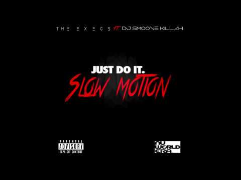 “The Execs”- Just Do It (SLOW MOTION) !! #slowmotionchallenge