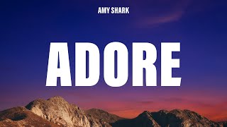 Amy Shark - Adore (Lyrics)
