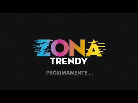 Zona Trendy Próximamente ...