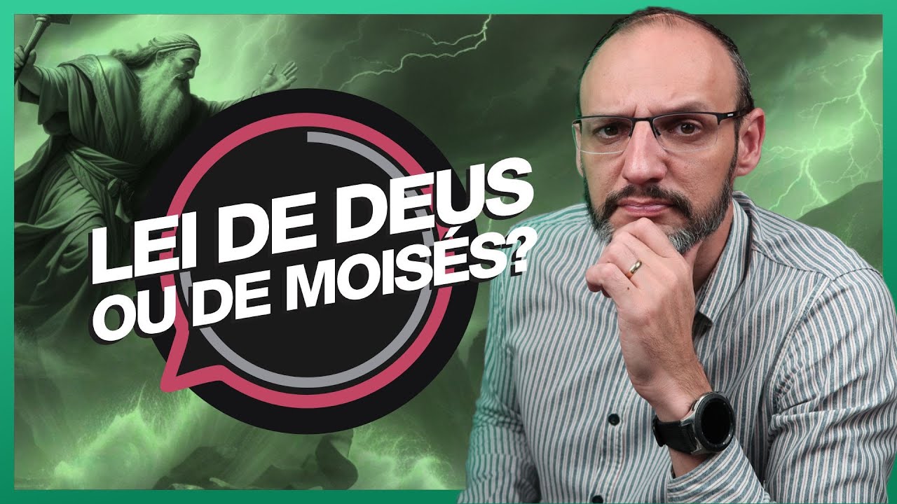 LEI DE DEUS OU LEI DE MOISÉS?