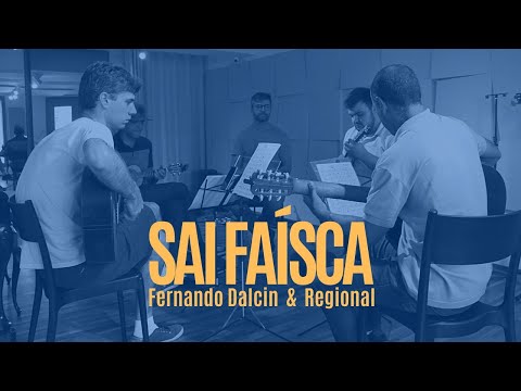 Sai Faísca - Fernando Dalcin e Regional | Áudio Oficial do Disco