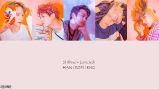 SHINee - Love Sick (Color Coded Lyrics) [Han/Eng/Rom]