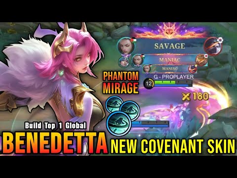 SAVAGE & MANIAC!! Phantom Mirage Benedetta New COVENANT Skin!! - Build Top 1 Global Benedetta ~ MLBB