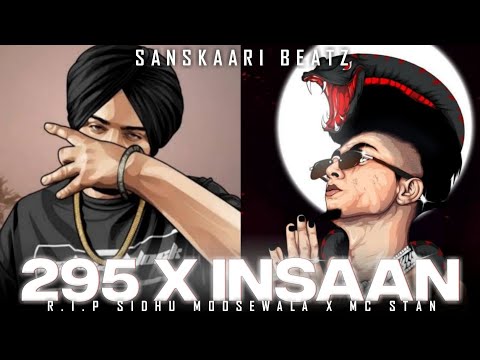 MC STΔN X RIP Sidhu Moose Wala (INSAAN X 295 ) Prod By Sanskaari Beatz