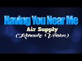 HAVING YOU NEAR ME Air Supply KARAOKE VERSION