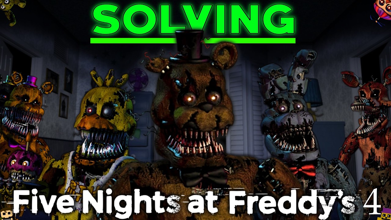 I Solved FNAF 4 (All FNAF Lore Explained: Part 4 - FNAF Theory)